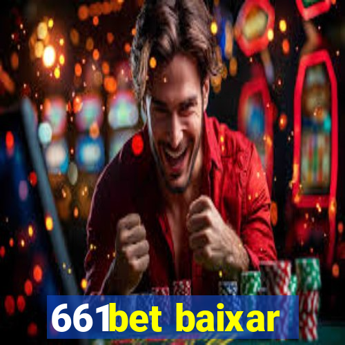 661bet baixar